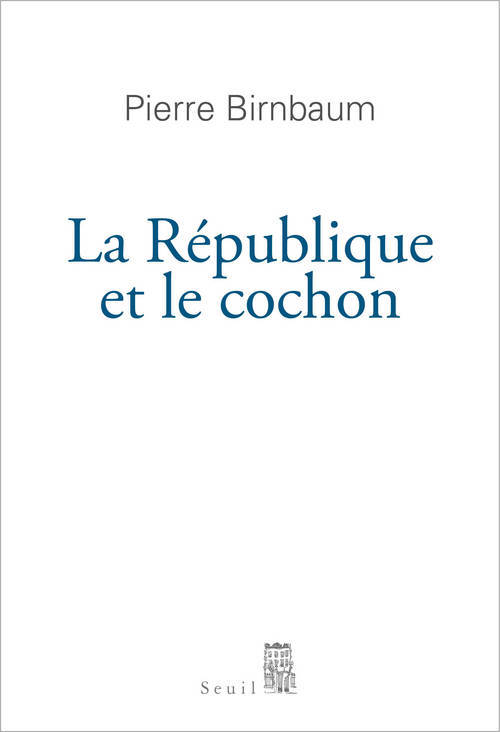 Книга Republique Et Le Cochon Pierre Birnbaum