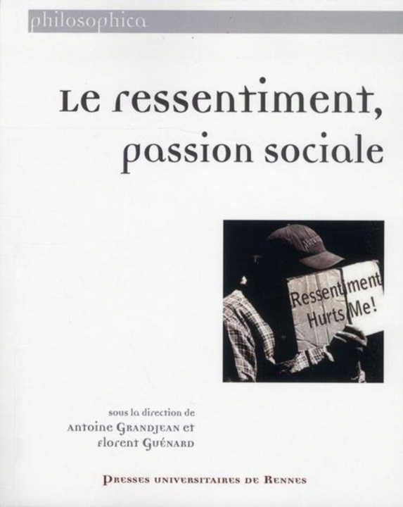 Kniha Le Ressentiment Passion Sociale 