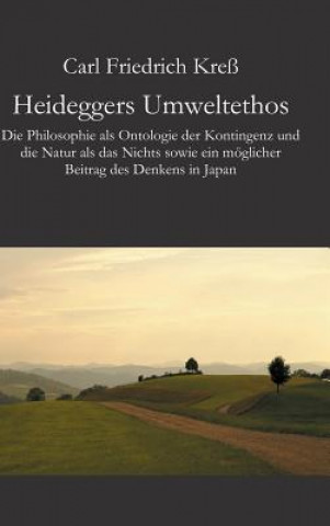 Książka Heideggers Umweltethos Carl Friedrich Kreß