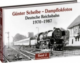 Carte Günter Scheibe - Dampflokfotos. Bd.2 Günter Scheibe