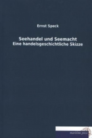 Книга Seehandel und Seemacht Ernst Speck