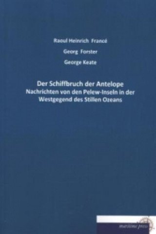 Könyv Der Schiffbruch der Antelope Georg Forster