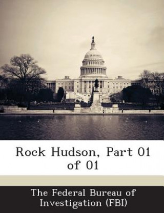 Książka Rock Hudson, Part 01 of 01 he Federal Bureau of Investigation (FBI)