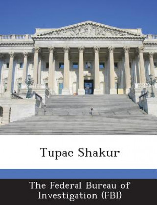 Könyv Tupac Shakur he Federal Bureau of Investigation (FBI)