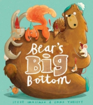 Βιβλίο Bear's Big Bottom Steve Smallman & Emma Yarlett