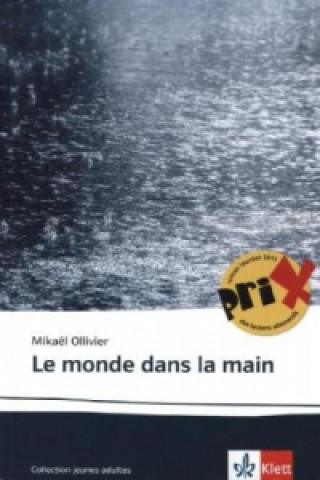 Kniha Le monde dans la main Mikaël Ollivier