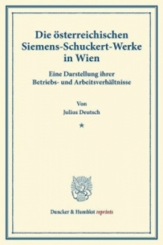 Buch Die österreichischen Siemens-Schuckert-Werke in Wien. Julius Deutsch