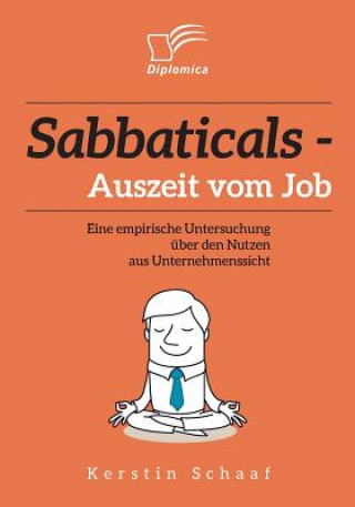 Könyv Sabbaticals - Auszeit vom Job Kerstin Schaaf