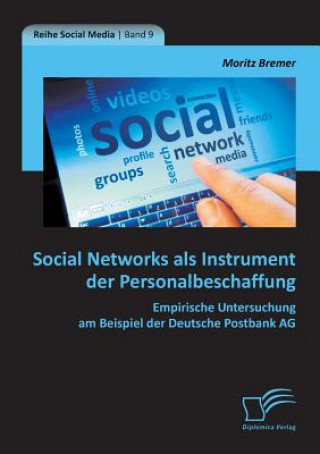 Kniha Social Networks ALS Instrument Der Personalbeschaffung Moritz Bremer