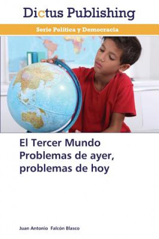 Könyv Tercer Mundo Problemas de ayer, problemas de hoy Juan Antonio Falcón Blasco