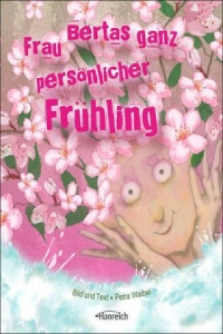 Kniha Frau Bertas ganz persönlicher Frühling Petra Waibel