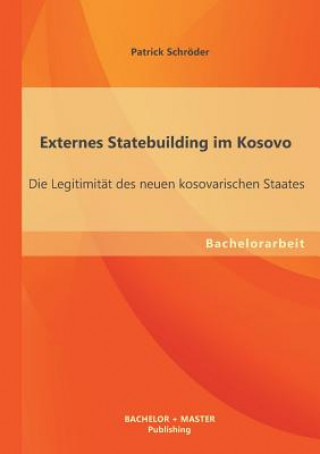 Buch Externes Statebuilding im Kosovo Patrick Schröder