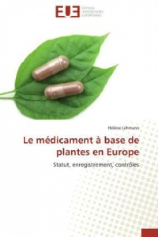 Kniha Le médicament à base de plantes en Europe Hél