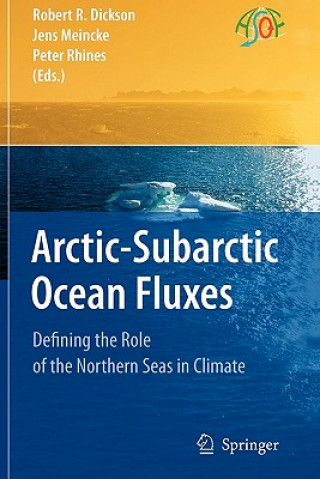 Könyv Arctic-Subarctic Ocean Fluxes Robert R. Dickson