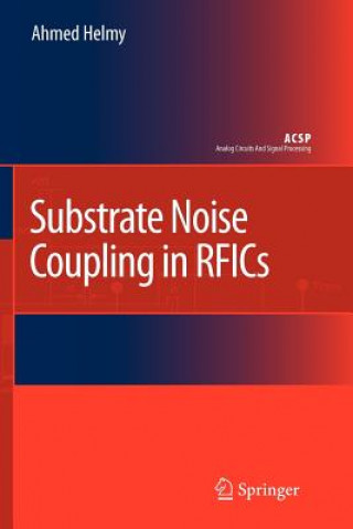Kniha Substrate Noise Coupling in RFICs Ahmed Helmy