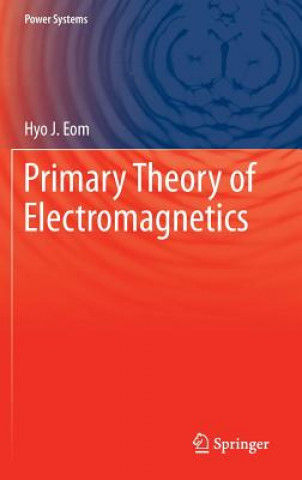 Livre Primary Theory of Electromagnetics Hyo J. Eom