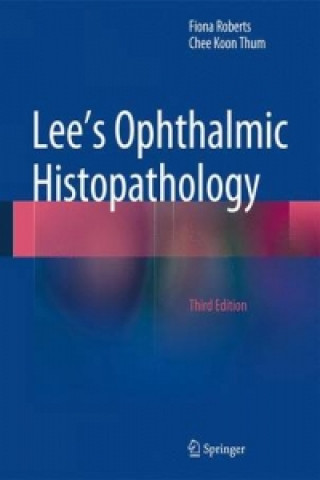 Knjiga Lee's Ophthalmic Histopathology Berlin Springer