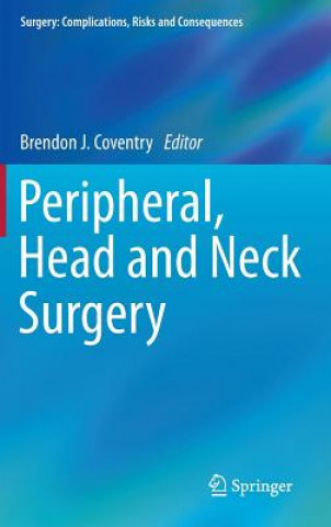 Kniha Peripheral, Head and Neck Surgery Brendon J. Coventry