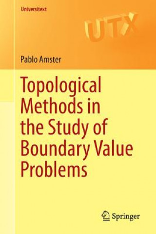 Carte Topological Methods in the Study of Boundary Value Problems Pablo Amster