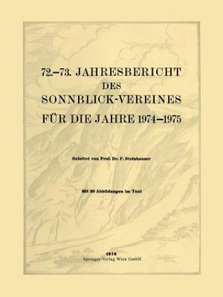 Livre 72.-73. Jahresbericht Des Sonnblick-Vereines F r Die Jahre 1974-1975 Ferdinand Steinhauser