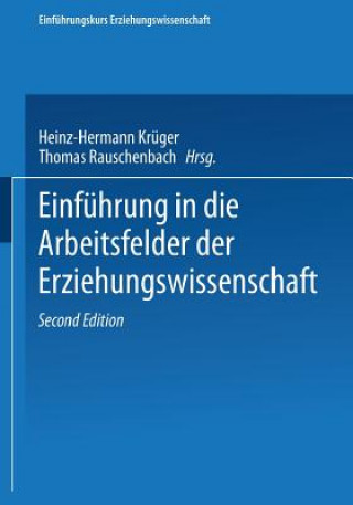 Könyv Einfuhrung in die Arbeitsfelder der Erziehungswissenschaft Heinz-Hermann Krüger