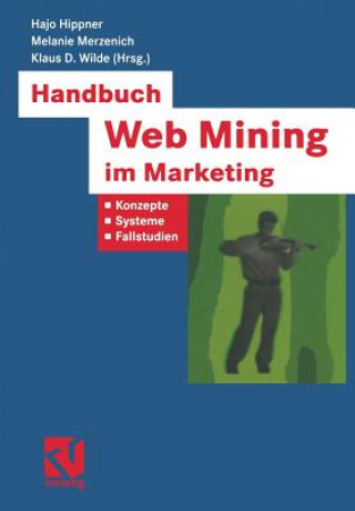 Kniha Handbuch Web Mining Im Marketing Wolfgang Bibel
