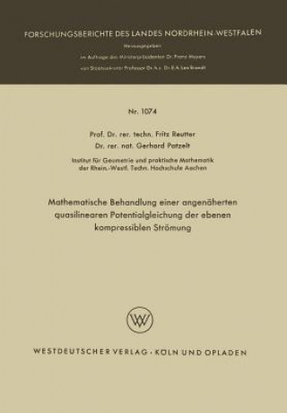 Carte Mathematische Behandlung Einer Angen herten Quasilinearen Potentialgleichung Der Ebenen Kompressiblen Str mung Fritz Reutter