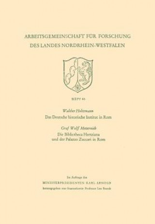Kniha Deutsche Historische Institut in ROM Die Bibliotheca Hertziana Und Der Palazzo Zuccari in ROM Walther Holtzmann