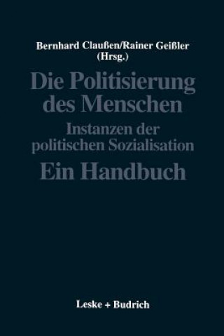 Book Die Politisierung Des Menschen Bernhard Claußen