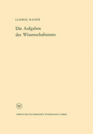 Kniha Die Aufgaben Des Wissenschaftsrates Ludwig Raiser