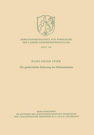 Книга Die Geschichtliche Bedeutung Des Hellenennamens Hans Erich Stier