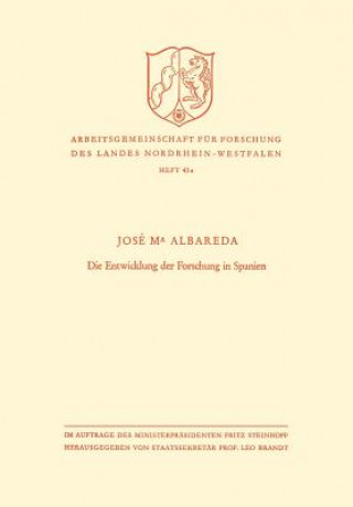Livro Die Entwicklung Der Forschung in Spanien José María Albareda