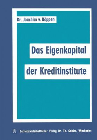 Książka Das Eigenkapital Der Kreditinstitute Joachim  von Köppen