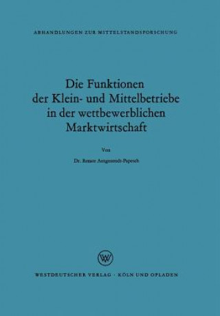 Könyv Funktionen Der Klein- Und Mittelbetriebe in Der Wettbewerblichen Marktwirtschaft Renate Aengenendt