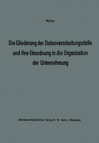 Kniha Gliederung Der Datenverarbeitungsstelle Und Ihre Einordnung in Die Organisation Der Unternehmung Studienkreis Dr. Meller Studienkreis Dr. Meller