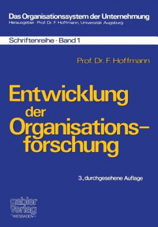 Kniha Entwicklung Der Organisationsforschung Friedrich Hoffmann