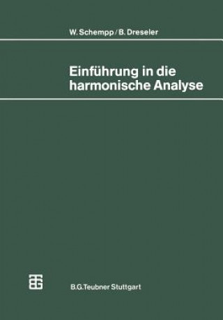 Könyv Einführung in die harmonische Analyse, 1 Bernd Dreseler
