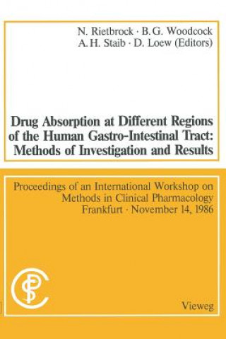 Kniha Drug Absorption at Different Regions of the Human Gastro-Intestinal Tract: Methods of Investigation and Results / Arzneimittelabsorption aus verschied Norbert Rietbrock
