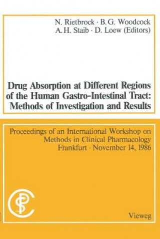 Книга Drug Absorption at Different Regions of the Human Gastro-Intestinal Tract: Methods of Investigation and Results / Arzneimittelabsorption aus verschied Norbert Rietbrock