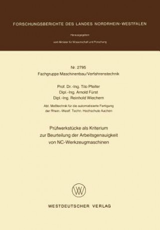 Buch Pr fwerkst cke ALS Kriterium Zur Beurteilung Der Arbeitsgenauigkeit Von Nc-Werkzeugmaschinen Tilo Pfeifer