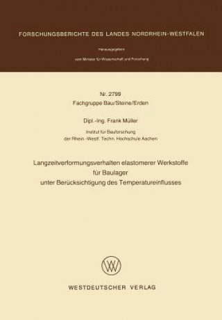 Kniha Langzeitverformungsverhalten Elastomerer Werkstoffe F r Baulager Unter Ber cksichtigung Des Temperatureinflusses Frank Müller