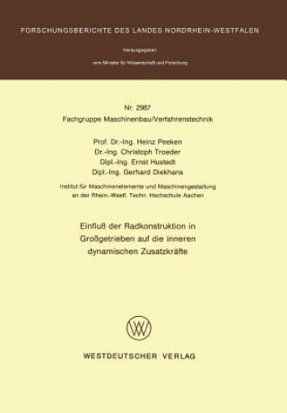Kniha Einfluss Der Radkonstruktion in Grossgetreben Auf Die Inneren Dynamischen Zusatzkrafte Heinz Peeken