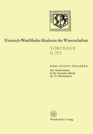 Carte Der Akademismus in Der Deutschen Musik Des 19. Jahrhunderts Karl Gustav Fellerer