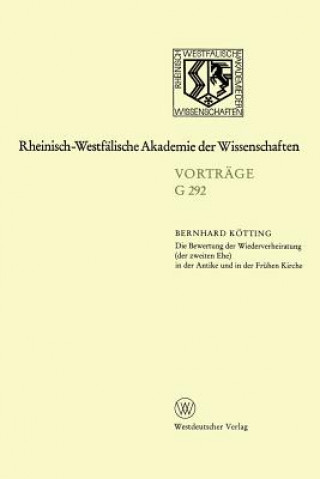 Книга Bewertung Der Wiederverheiratung (Der Zweiten Ehe) in Der Antike Und in Der Fr hen Kirche Bernhard Kötting