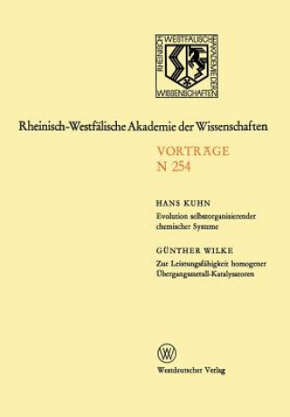 Carte Evolution Selbstorganisierender Chemischer Systeme. Zur Leistungsf higkeit Homogener  bergangsmetall-Katalysatoren Hans Kuhn