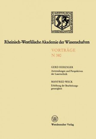 Carte Anwendungen Und Perspektiven Der Lasertechnik. Erhoehung Der Bearbeitungsgenauigkeit -- Eine Herausforderung an Die Ultraprazisionstechnik Gerd Herziger