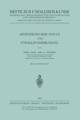 Könyv Apoplektischer Insult Und Unfallzusammenhang A. Isfort