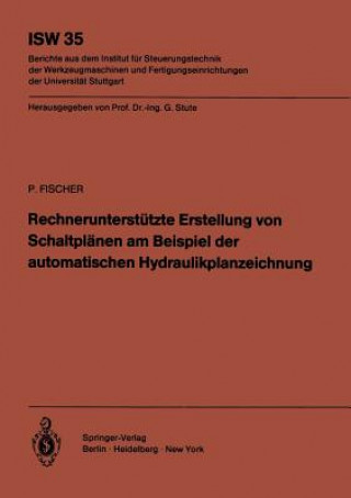 Knjiga Rechnerunterstutzte Erstellung Von Schaltplanen Am Beispiel Der Automatischen Hydraulikplanzeichnung Peter Fischer