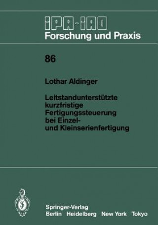 Kniha Leitstandunterst tzte Kurzfristige Fertigungssteuerung Bei Einzel- Und Kleinserienfertigung Lothar Aldinger