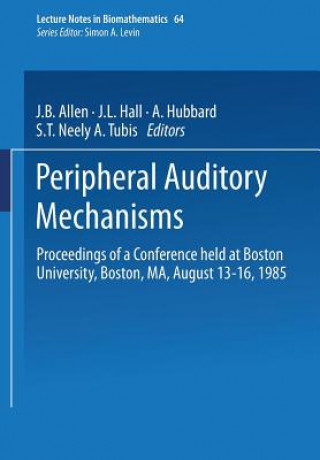 Knjiga Peripheral Auditory Mechanisms J.B. Allen
